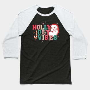 Holly Jolly Vibes Santa Baseball T-Shirt